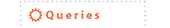 Queries